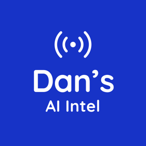 Dan's AI Intel