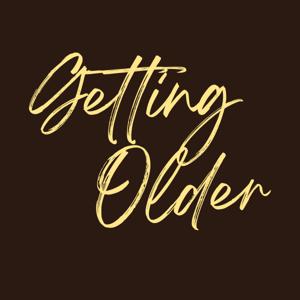 Getting Older