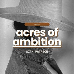 Acres of Ambition