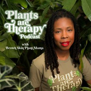 Plants Are Therapy