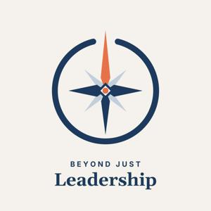 Beyond Just Leadership