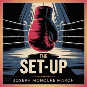 The Set-Up: A Boxer’s Fight Against Fate