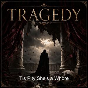 Tis Pity She's a Whore