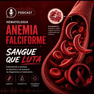 Sangue que luta - Anemia falciforme
