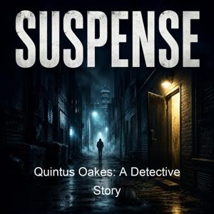 Quintus Oakes: A Detective Story