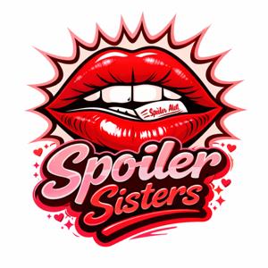 The Spoiler Sisters