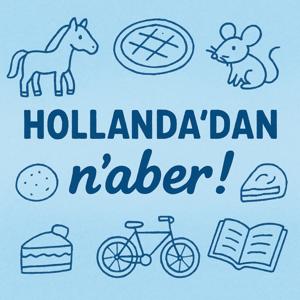Hollanda’dan n’aber!