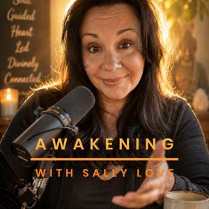 Awakening with Sally Love