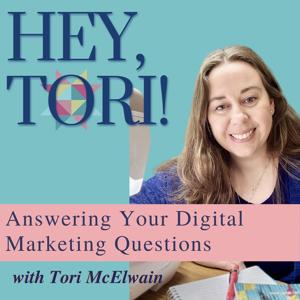 Hey Tori! Answering Your Digital Marketing Questions for Creative Entrepreneurs