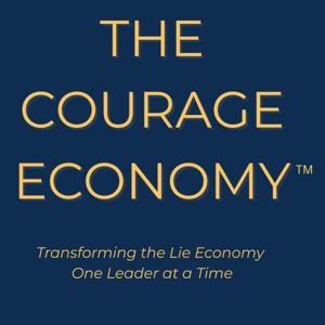 The Courage Economy Podcast