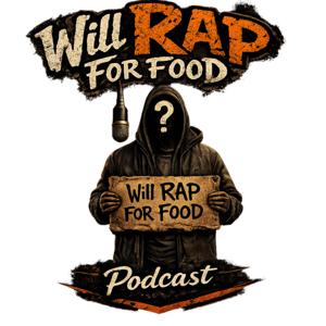 WIll Rap For Food Podcast