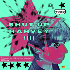 Shut up Harvey!