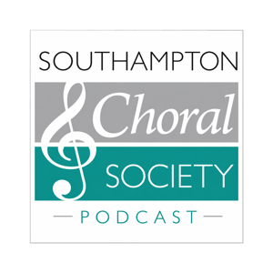 Southampton Choral Society Podcast
