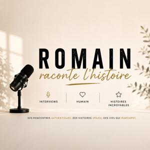 Romain raconte l’histoire