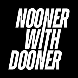 Nooner With Dooner