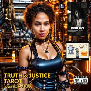 Truth & Justice Tarot - I AM Racquel