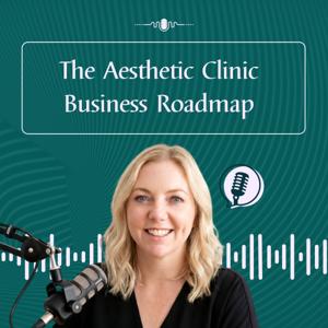 The Aesthetic Clinic Business Roadmap