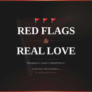 Red Flags & Real Love