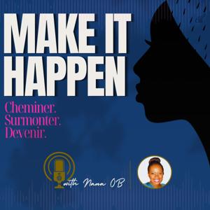 Make It Happen - Le Podcast