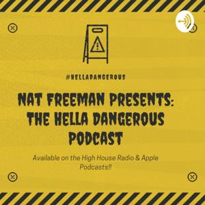 The Hella Dangerous Podcast