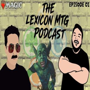 The Lexicon MTG Podcast