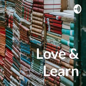 Love & Learn Podcast