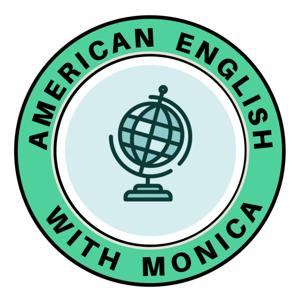 American English with Monica