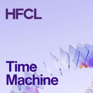 HFCL Time Machine