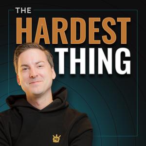 The Hardest Thing