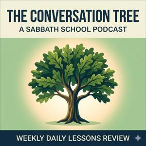 The Conversation Tree - A Sabbath School Podcast