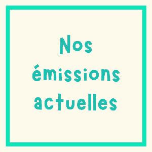 Nos dernières émissions