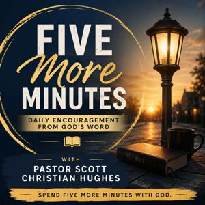 Five More Minutes with Pastor Scott Christian Hughes