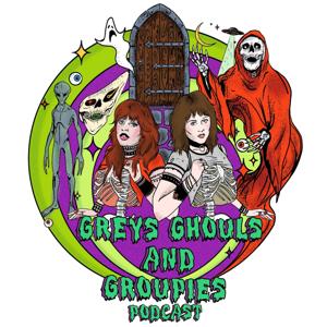 Greys, Ghouls, and Groupies