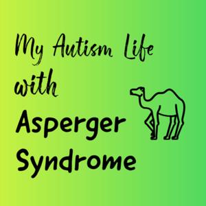 My Autism Life with Asperger Syndrome