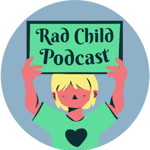 Rad Child Podcast