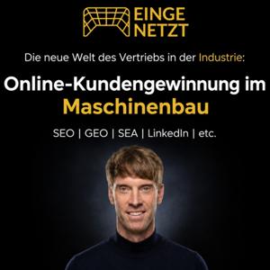 Online Kundengewinnung im Maschinenbau — der Podcast mit Dennis Redder