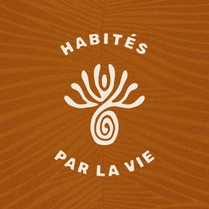 Habités par la vie