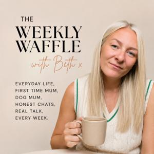The Weekly Waffle with Beth