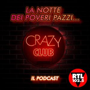 La notte dei poveri pazzi…Crazy Club