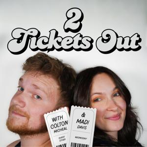 2 Tickets Out
