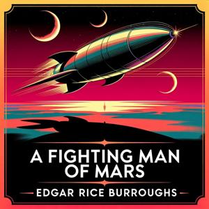 A Fighting Man of Mars: Rescue on Barsoom