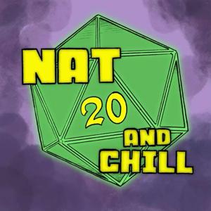 Nat 20 and Chill