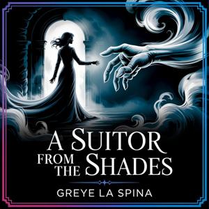 A Suitor From The Shades: Haunting Love Story