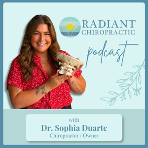 Radiant Chiropractic Podcast