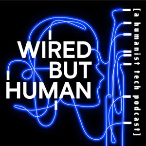 WIRED BUT HUMAN