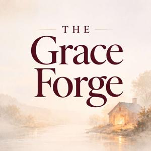 The GraceForge Podcast