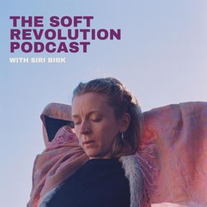 The Soft Revolution Podcast