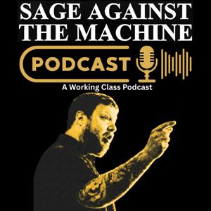 Sage Against The Machine Podcast