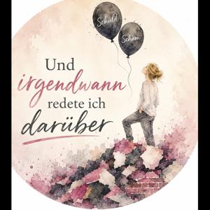 Und irgendwann redete ich darüber