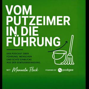 Vom Putzeimer in die Führung